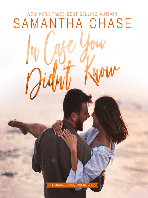 Title details for In Case You Didn't Know by Samantha Chase - Wait list
